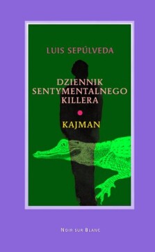 Okładka książki Dziennik sentymentalnego killera; Kajman