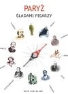 Okładka książki Paryż śladami pisarzy