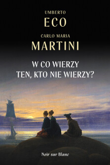 Okładka książki W co wierzy ten, kto nie wierzy?