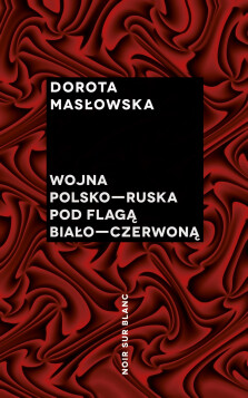 Okładka książki Wojna polsko-ruska pod flagą biało-czerwoną