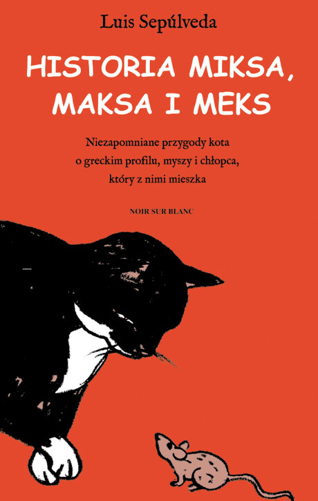 Historia Miksa, Maksa i Meks - Luis Sepúlveda