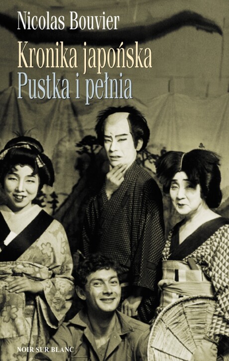 Kronika japońska. Pustka i pełnia - Nicolas Bouvier