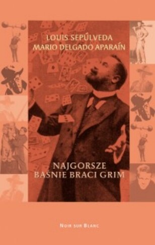 Najgorsze baśnie braci Grim - Mario Delgado Aparaín