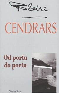 Od portu do portu - Blaise Cendrars